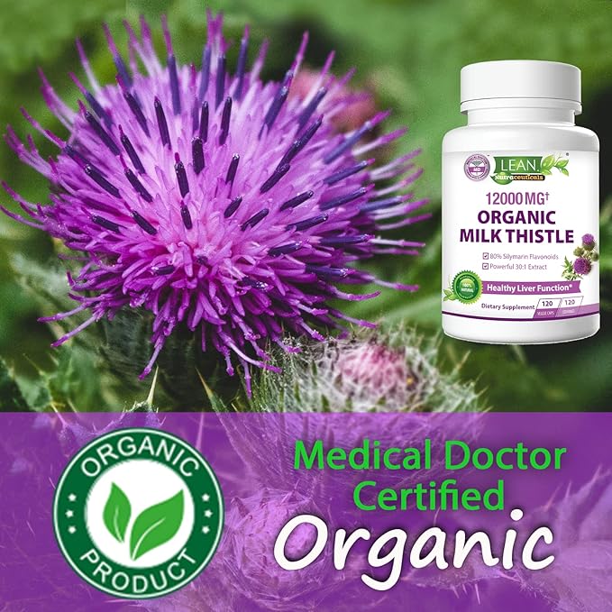 Lean Nutraceuticals Organic Milk Thistle Liver Cleanse Detox & Repair – 12000mg Milk Thistle Extract with Dandelion Root & Artichoke – Liver, Kidney & Gallbladder Support, 120 Vegan Capsules